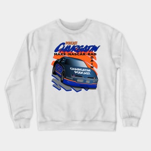 Make NASCAR Rad Again - Vintage NASCAR Crewneck Sweatshirt